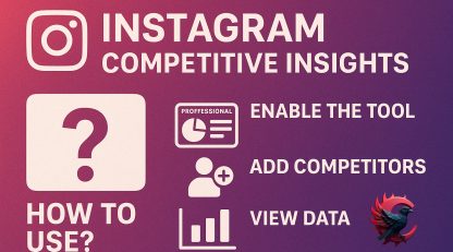 قابلیت Competitive Insights اینستاگرام؛ ابزار مخفی برای مقایسه رشد پیج شما با رقبایتان