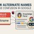 چطور اسامی مستعار نالج‌پنلAlternate Names باعث سردرگمی گوگل می‌شوند 2025 ؟